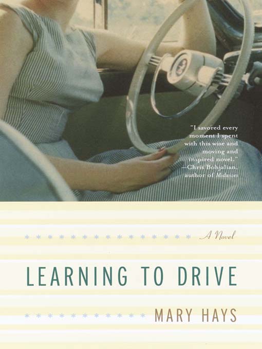 Title details for Learning to Drive by Mary Hays - Available